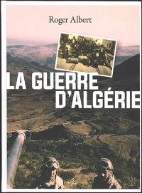 La guerre d'Algérie : l'immense gâchis