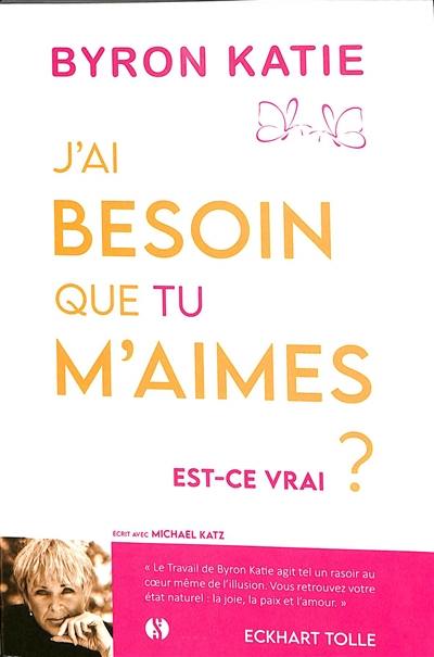 J'ai besoin que tu m'aimes : est-ce vrai ?