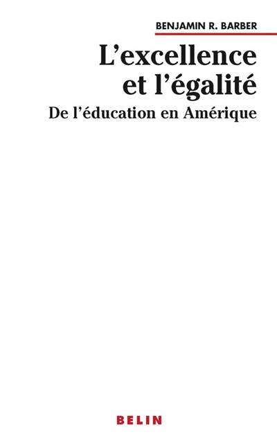 L'Excellence et l'égalité : de l'éducation en Amérique