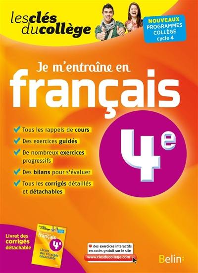 Je m'entraîne en français, 4e : nouveaux programmes collèges, cycle 4