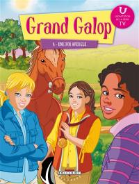 Grand Galop. Vol. 8. Une foi aveugle