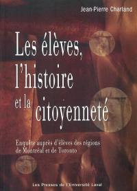 Les élèves, l'histoire et la citoyenneté : enquête auprès d'élèves des régions de Montréal et de Toronto