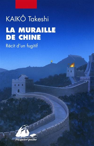 La muraille de Chine : récit d'un fugitif