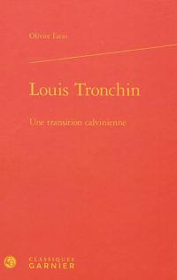 Louis Tronchin : une transition calvinienne