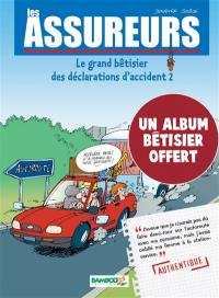 Les assureurs : le grand bêtisier des déclarations d'accident. Vol. 2