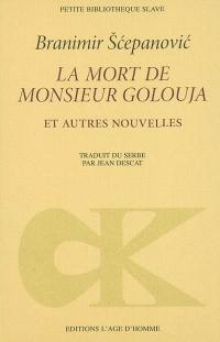 La mort de monsieur Goluza : et autres nouvelles