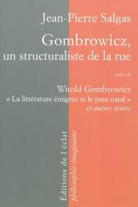 Gombrowicz, un structuraliste de la rue