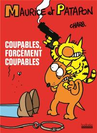 Maurice et Patapon. Vol. 1. Coupables, forcément coupables