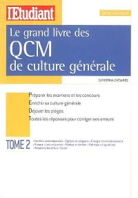 Le grand livre des QCM de culture générale. Vol. 2