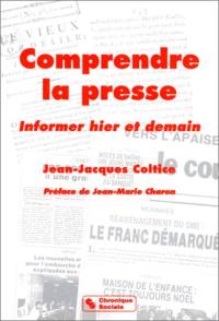 Comprendre la presse : informer hier et demain