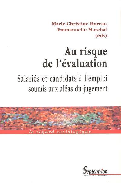 Au risque de l'évaluation : salariés et candidats à l'emploi soumis aux aléas du jugement