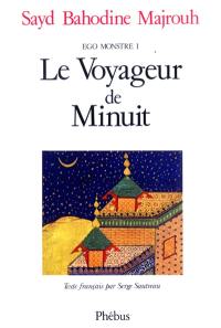 Ego monstre. Vol. 1. Le voyageur de minuit