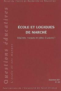 Revue du Centre de recherche en éducation, n° 20. Ecole et logiques de marché : réalités, risques et (dés)illusions ?