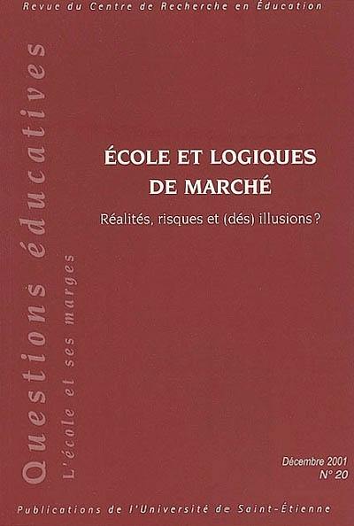 Revue du Centre de recherche en éducation, n° 20. Ecole et logiques de marché : réalités, risques et (dés)illusions ?