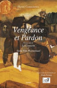 Vengeance et pardon. Le conscrit. Siska Van Roosemael