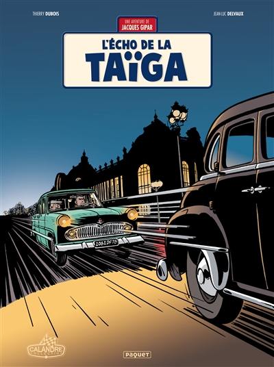 Une aventure de Jacques Gipar. Vol. 8. L'écho de la taïga