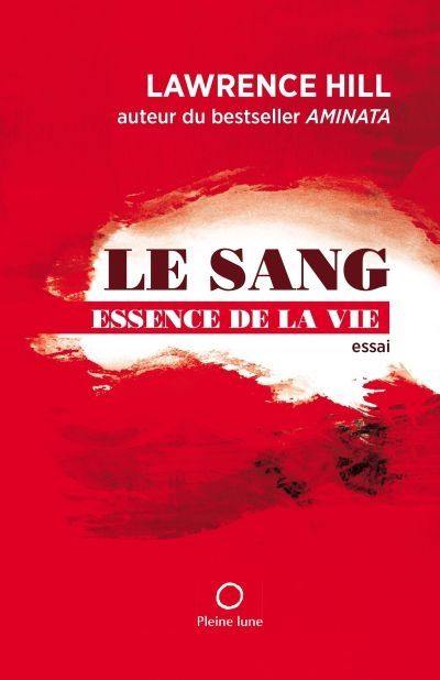 Le sang, essence de la vie