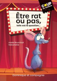 Etre rat ou pas, telle est la question