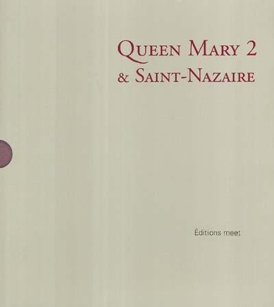 Queen Mary 2 & Saint-Nazaire