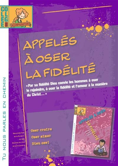 Appelés à oser la fidélité : collège, accompagnateurs