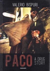 Valerio Bispuri Paco A Drug Story