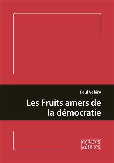 Les fruits amers de la démocratie