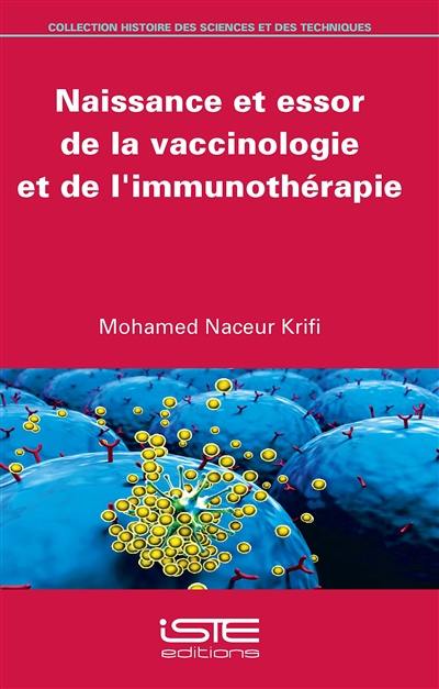 Naissance et essor de la vaccinologie et de l'immunothérapie