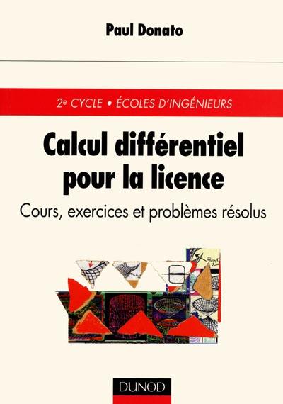 Calcul différentiel pour la licence : cours, exercices et problèmes résolus