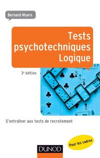 Tests psychotechniques pour les cadres : s'entraîner aux tests de recrutement. Logique