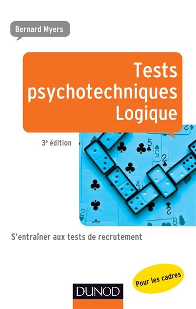 Tests psychotechniques pour les cadres : s'entraîner aux tests de recrutement. Logique