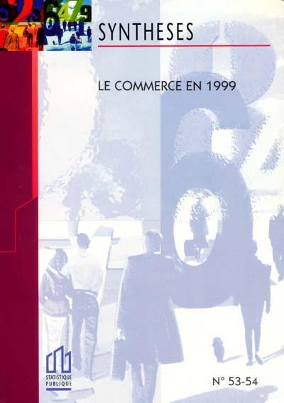 Le commerce en 1999