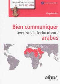 Bien communiquer avec vos interlocuteurs arabes