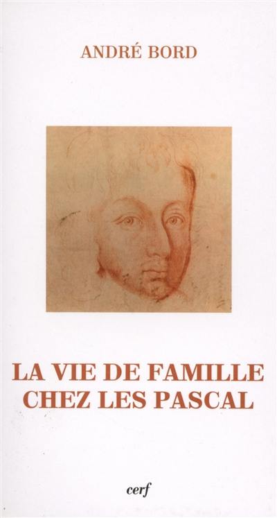 La vie de famille chez les Pascal