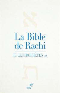 La Bible de Rachi. Vol. 2. Les prophètes. Vol. 1. Névihim. Vol. 1