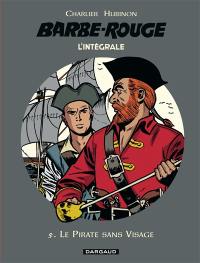 Barbe-Rouge : l'intégrale. Vol. 5. Le pirate sans visage