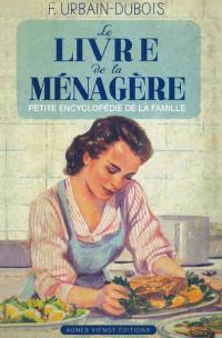 Le livre de la ménagère ou Petite encyclopédie de la famille