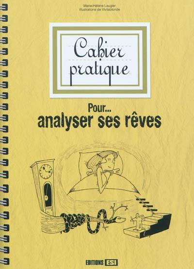 Cahier pratique pour analyser ses rêves