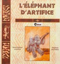 L'éléphant d'artifice