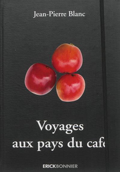 Voyages aux pays du café