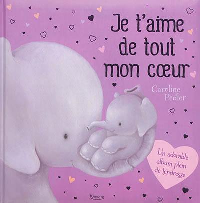 Je t'aime de tout mon coeur