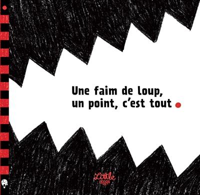 Une faim de loup : un point, c'est tout