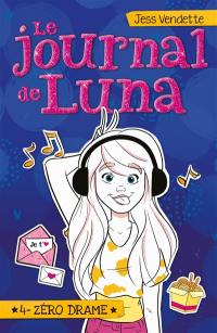 Le journal de Luna. Vol. 4. Zéro drame