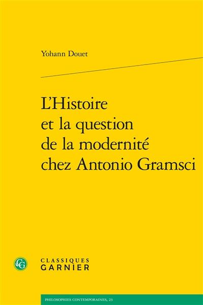 L'histoire et la question de la modernité chez Antonio Gramsci