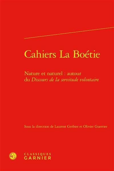 Cahiers La Boétie, n° 4. Nature et naturel : autour du Discours de la servitude volontaire