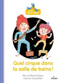 Quel cirque dans la salle de bains !