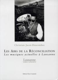 Les airs de la réconciliation : les musiques actuelles à Lausanne