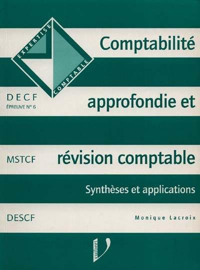 Comptabilité approfondie et révision comptable : DECF, épreuve n° 6, synthèse et applications : synthèses et applications