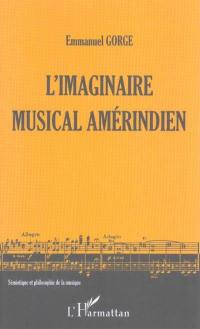 L'imaginaire musical amérindien : structures et typologies