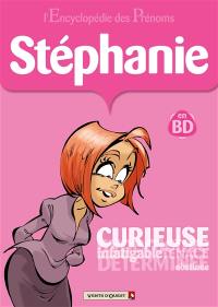 L'encyclopédie des prénoms : en BD. Vol. 18. Stéphanie