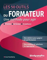 Les 50 outils du formateur : une méthode pour agir